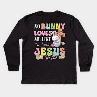 No Bunny Loves Me Like Jesus Easter Day Gift For Women Kids Long Sleeve T-Shirt